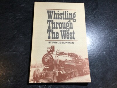Whistling Through the West by Phylis Bowman Prince Rupert Grand Trunk Railway