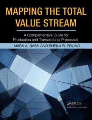Mapping the Total Value Stream: A Comprehensive Guide for Production and by Nash