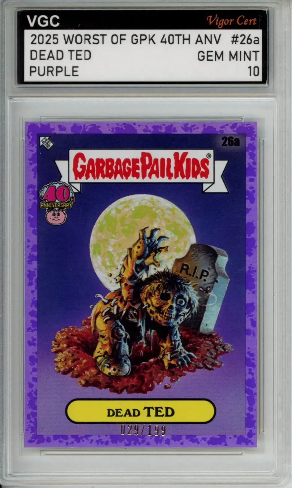 2025 WORST OF GPK 40TH ANV PURPLE #26A DEAD TED /199 VGC GEM MINT 10 J83