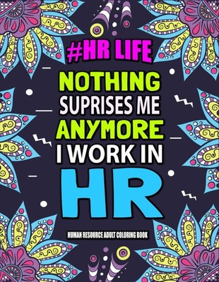Human Resource Coloring Book: A Funny & Snarky Human Resource Professional Appre