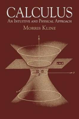 Calculus: An Intuitive and Physical Approach (Second Edition) (Dover - VERY GOOD