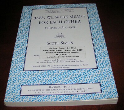 Baby We Were Meant for Each Other ARC Uncorrected Proof Scott Simon 1st Ed PB