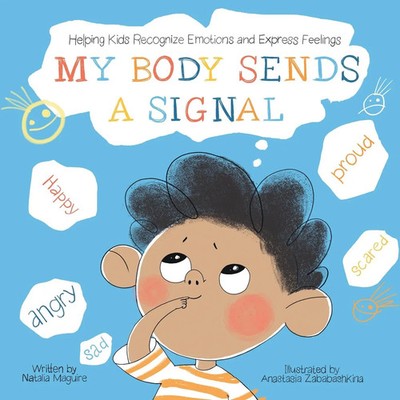 My Body Sends A Signal Helping Kids Recognize Emotions and Express Feelings Buch
