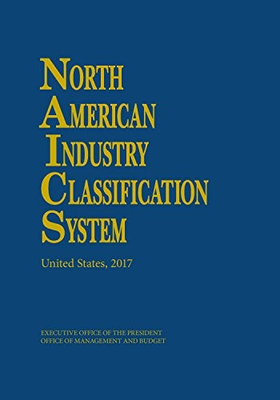 #ad NORTH AMERICAN INDUSTRY CLASSIFICATION SYSTEM 2017 NORTH By Executive Office $21.49