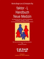 Monika Berger-Lenz (U. A.) | Faktor-L Handbuch Neue Medizin Die Wahrheit üBer...