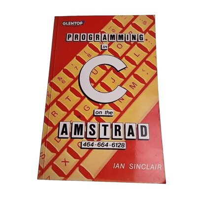 Programming in C on the Amstrad Ian Sinclair 1986 Paperback Book