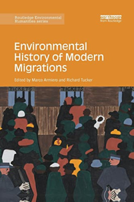 Environmental History of Modern Migrations -  NEW  17/01/2019