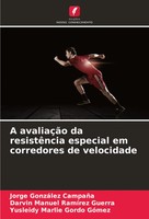 A AvaliaçãO Da ResistêNcia Especial Em Corredores De Velocidade CampañA (U. A.)
