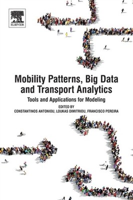 MOBILITY PATTERNS BIG DATA & TRANSPORT A by ANTONIOU, CONSTANTIN Paperback