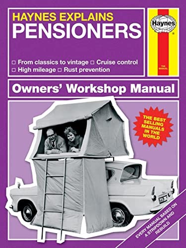 Pensioners - Haynes Explains (Mini Manual),Boris Starling