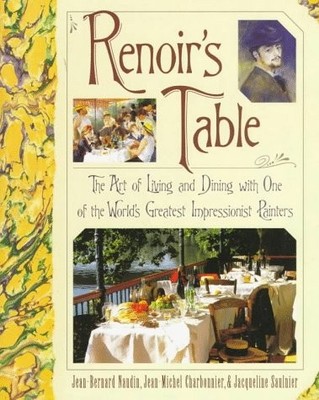 RENOIR'S TABLE By Jean-bernard Naudin & Jacqueline Saulnier - Hardcover **Mint**