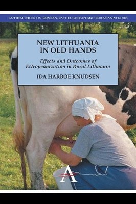 Ida Harboe Knudsen New Lithuania in Old Hands (Hardback)