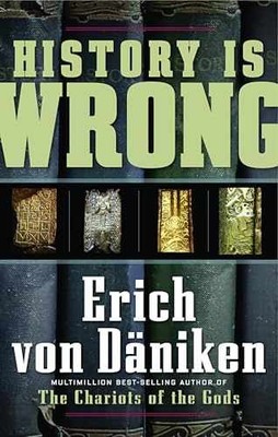 History Is Wrong (Erich von - Paperback, by von Däniken Erich - Acceptable