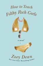 How to Teach Filthy Rich Girls, USED-Good, Dean, Zoey