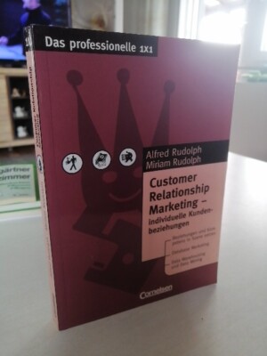 Customer Relationship Marketing: Individuelle Kundenbeziehungen