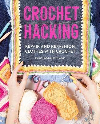 Crochet Hacking, Friedlander-Collins, Emma,  Paper