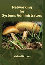 Networking for Systems Administrators (It Mastery)