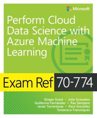 Exam Ref 70-774 Perform Cloud Data ..., Francísquez, Ta