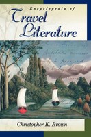 Encyclopedia Of Travel Literature | Christopher K. Brown | Buch | Gebunden