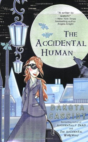 The Accidental Human: 3 (An Accidental Series) - Cassidy, Dakota