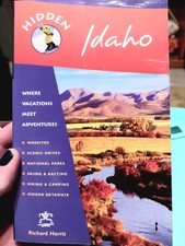 Hidden Idaho Where Vacations Meet Adventures By Richard Harris