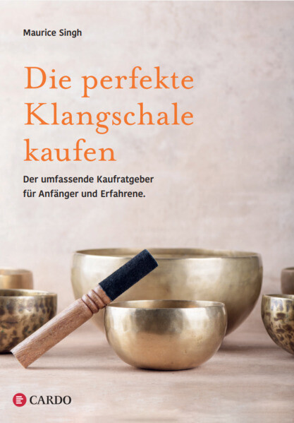 Die perfekte Klangschale kaufen | Maurice Singh | 2024 | deutsch