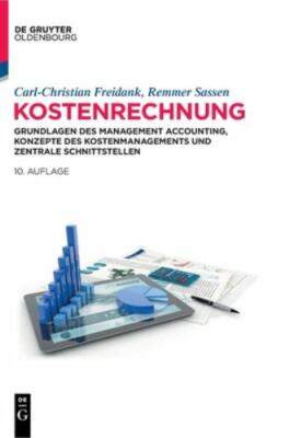 Kostenrechnung : Grundlagen Des Management Accounting, Konzepte Des Kostenman...