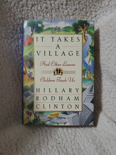 Hillary Rodham Clinton SIGNED Book It Takes a Village