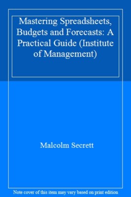 Mastering Spreadsheet Budgets and Forecasts: A Practical Guide (