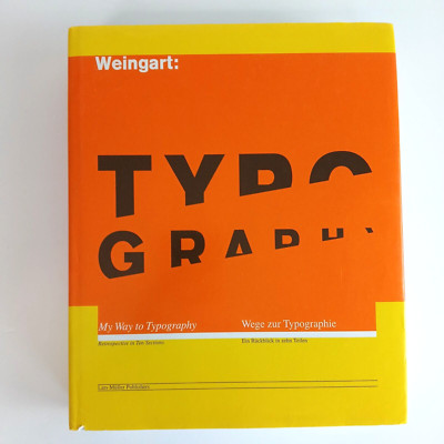 Weingart,  My Way to Typography / Wege zur Typographie (Hardback1998)