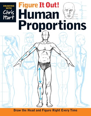 Figure It Out! Human Proportions: Draw the Head and Figure Right Every Time ...