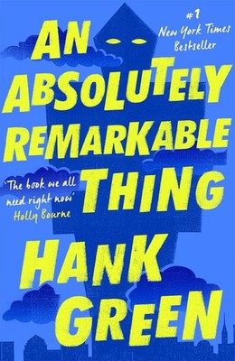 An Absolutely Remarkable Thing | Hank Green | englisch