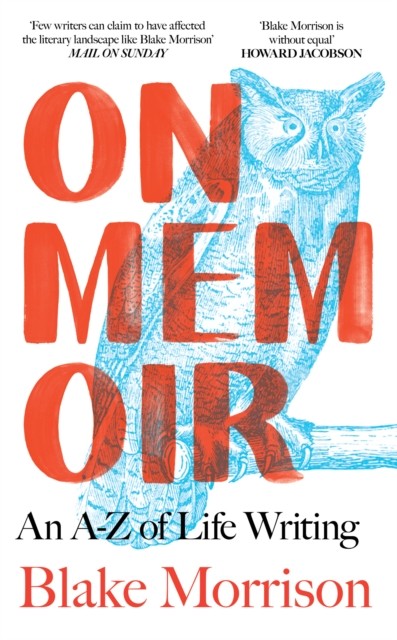 On Memoir An A-Z of Life Writing by Blake Morrison (Hardback Book)