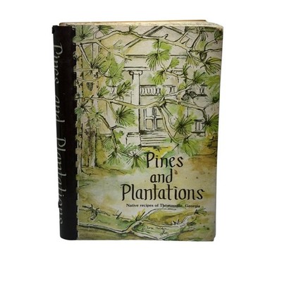 Pines and Plantations Thomasville GA Recipes 1976 Community Cookbook Spiral
