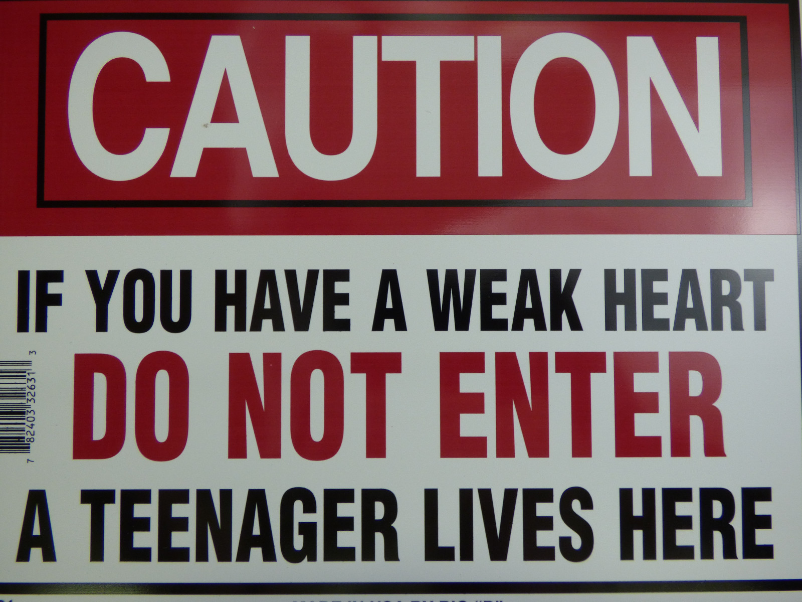 Caution If You Have A Week Heart Do Not Enter Humorous Plastic Sign 12 caution-if-you-have-a-week-heart-do-not-enter-humorous-plastic-sign-12