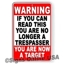 If You Read This You Are No Longer A Trespasser You Are A Target Sign Or Decal