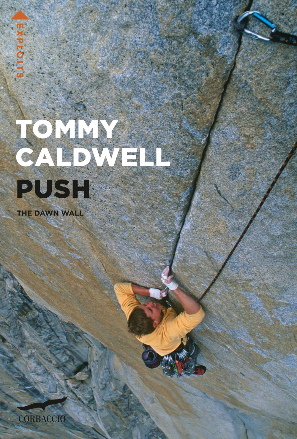 Push. The Dawn Wall. Nuova ediz. - Caldwell Tommy