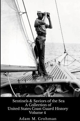 Sentinels and Saviors of the Sea - Volume 4 Adam M. Grohman Taschenbuch Englisch
