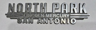 Vintage North Park Linc Merc San Antonio Tx Metal Dealer Badge Tag Emblem Trunk