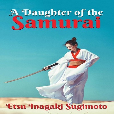 A Daughter of the Samurai Etsu Sugimoto Inagaki Paperback Repro I