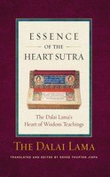 The Essence Of The Heart Sutra | The Dalai Lama's Heart Of Wisdom Teachings