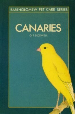 Canaries (Pet Care Guides) By Gordon Terence Dodwell