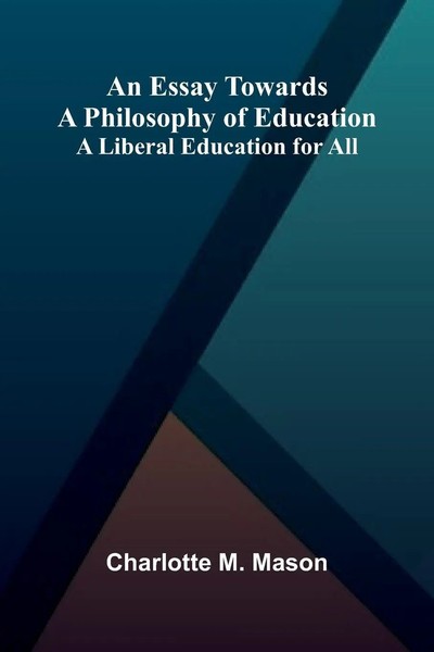 Charlotte M. Mason | An Essay Towards A Philosophy Of Education | Taschenbuch-image