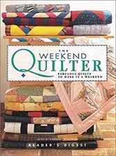 Weekend Quilter : Fabulous Quilts to Make in a Weekend Reader's D