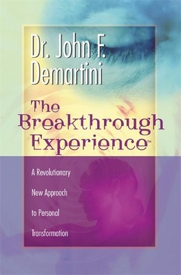 John F. Demartini The Breakthrough Experience (Paperback) (UK IMPORT)