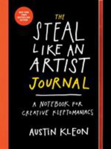 Steal Like an Artist Creative Notebook by Austin Kleon 2015 Trade Paperback