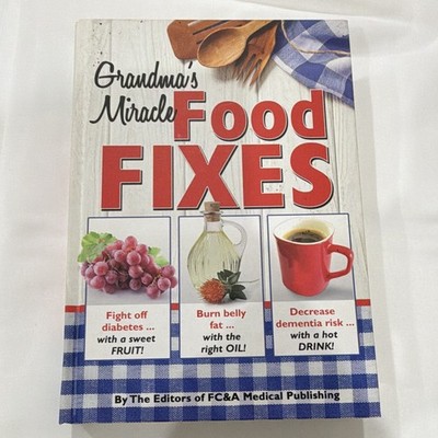 Grandma's Miracle Food Fixes Paperback (English) by Editors of FC&A Medical