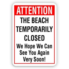 ATTENTION BEACH TEMPORARILY CLOSED