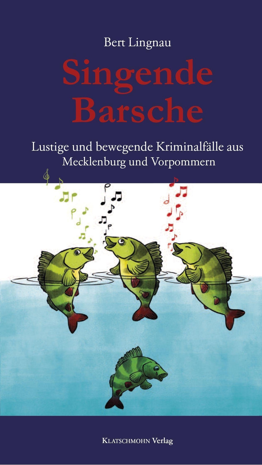 Bert Lingnau Singende Barsche