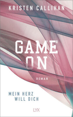 Game on - Mein Herz will dich | Kristen Callihan | deutsch | The Hook up